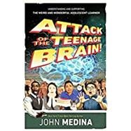 Attack of the teenage brain! : understanding and supporting the weird and wonderful adolescent learner
