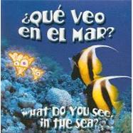 ¿Qué veo en el mar? / What Do You See, in the Sea?