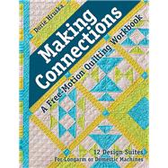 Making Connectionsâ€”A Free-Motion Quilting Workbook 12 Design Suites - For Longarm or Domestic Machines