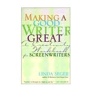 Making a Good Writer Great : A Creativity Workbook for Screenwriters