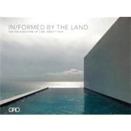 In/Formed by the Land : The Architecture of Carl Abbott FAIA