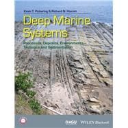 Deep Marine Systems Processes, Deposits, Environments, Tectonics and Sedimentation
