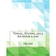 Visual Studio 2013 an Hour a Day