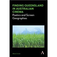 Finding Queensland in Australian Cinema,9781783085491