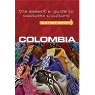 Colombia - Culture Smart!: The Essential Guide to Customs & Culture