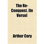 The Re-conquest: In Verse