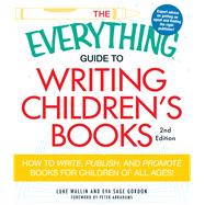 The Everything Guide to Writing Children's Books,9781440505492
