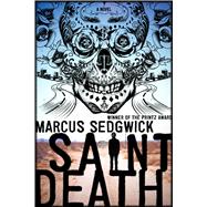 Saint Death A Novel