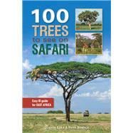 100 Trees to See on Safari in East Africa