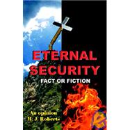 Eternal Security : Fact or Fiction