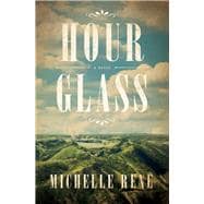 Hour Glass A Novel of Calamity Jane