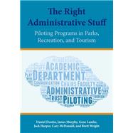 The Right Administrative Stuff: Piloting Programs in Parks, Recreation, and Tourism