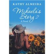 Mikaela's Story 2