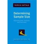 Determining Sample Size Balancing Power, Precision, and Practicality