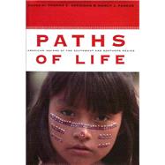 Paths of Life: American Indians of the Southwest and Northern Mexico