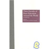 Three Decades of Peace Education around the World: An Anthology