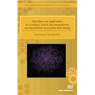 Algorithms and Applications for Academic Search, Recommendation and Quantitative Association Rule Mining