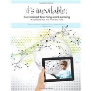 It's Inevitable: Customized Teaching and Learning