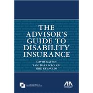 The Advisor's Guide to Disability Insurance