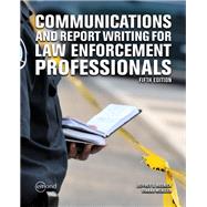 Communications and Report Writing for Law Enforcement Professionals