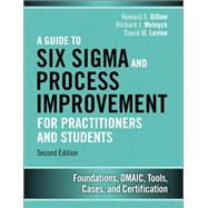 Guide to Six Sigma and Process Improvement for Practitioners and Students, A