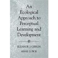 An Ecological Approach to Perceptual Learning and Development
