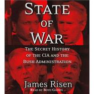 State of War; The Secret History of the C.I.A. and the Bush Administration