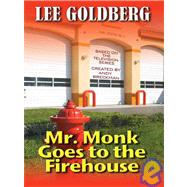 Mr. Monk Goes to the Firehouse