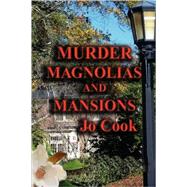 Murder, Magnolias, and Mansions