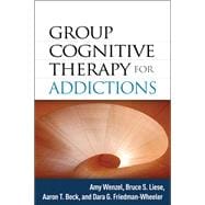 Group Cognitive Therapy for Addictions