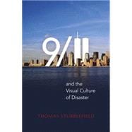 9/11 and the Visual Culture of Disaster