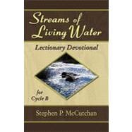 Streams of Living Water: Lectionary Devotional for Cycle B [With Access Password for Electronic Copy]