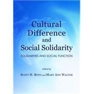Cultural Difference and Social Solidarity