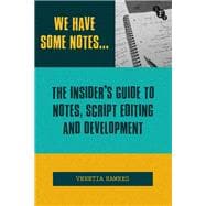We Have Some Notes…