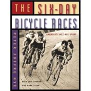 The Six-Day Bicycle Races America's Jazz-Age Sport