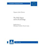 The Fetha Nagast and Its Ecclesiology