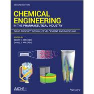 Chemical Engineering in the Pharmaceutical Industry Drug Product Design, Development, and Modeling