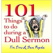 101 Things to Do During a Dull Sermon A survival guide for sermon victims