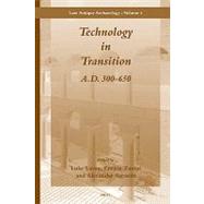 Technology in Transition A.D. 300-650