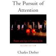 The Pursuit of Attention Power and Ego in Everyday Life