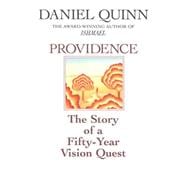 Providence The Story of a Fifty-Year Vision Quest
