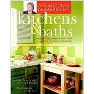 Debbie Travis' Painted House Kitchens and Baths : More Than 50 Innovative Projects for an Exciting New Look at Any Budget