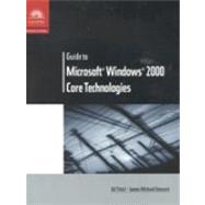 Guide to Microsoft Windows 2000 Core Technologies