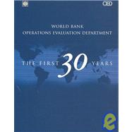 World Bank Operations Evaluation Department : The First 30 Years