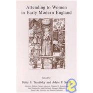 Attending to Women in Early Modern England