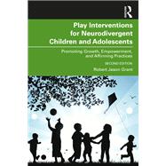 Play Interventions for Neurodivergent Children and Adolescents