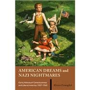 American Dreams and Nazi Nightmares