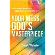 Your Mess, God's Masterpiece