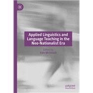 Applied Linguistics and Language Teaching in the Neo-Nationalist Era