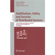 Stabilization, Safety, and Security of Distributed Systems : 13th International Symposium, SSS 2011, Grenoble, France, October 10-12, 2011, Proceedings